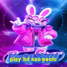 play hd sao paulo